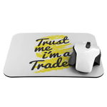 Mousepad / Trust Me