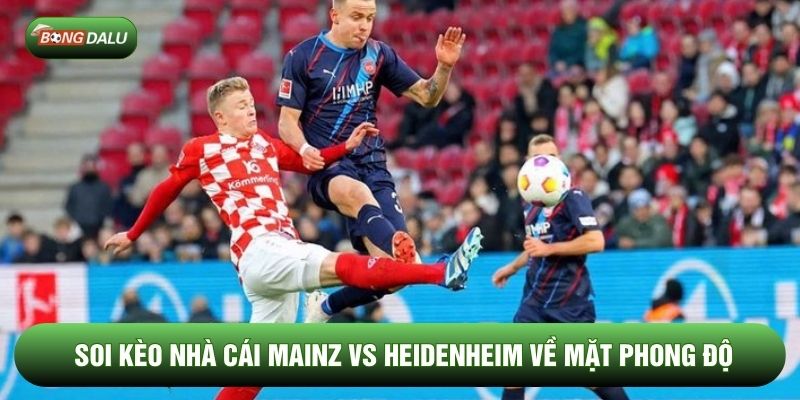 Soi kèo nhà cái Mainz vs Heidenheim về mặt phong độ Soi kèo nhà cái Mainz vs Heidenheim về mặt phong độ